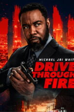 Drive Through Fire (2026)